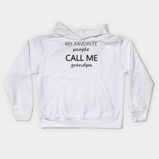 my favorite people call me grandpa-grandparents day-grandparents gift-grandparents mug_grandparents shirt-favorite grandparents-best grandparents-personnalized gift- Kids Hoodie